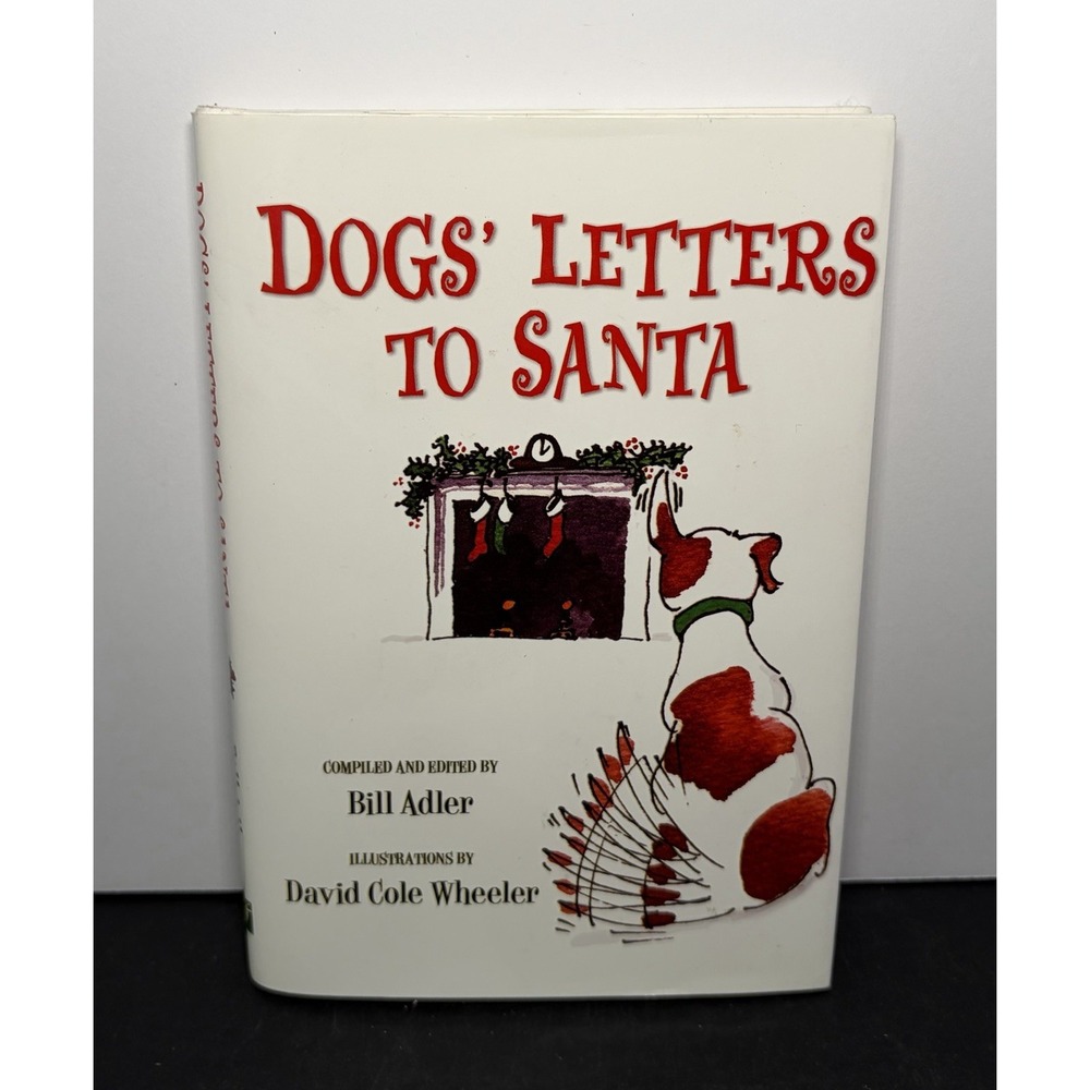 Dogs' Letters to Santa Adler, Bill 2006 Hardcover Dust Jacket LIKE NEW